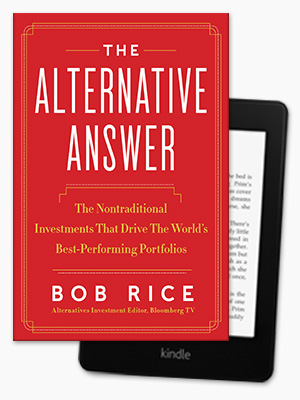 The Alternative Answer: The Nontraditional Investments That Drive The World's Best-Performing Portfolios